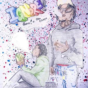 IGNORE! (feat. Oso Chapo) (Explicit)