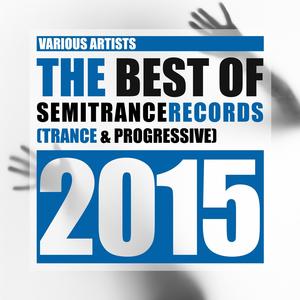 The Best of Semitrance Records 2015 (Trance & Progressive)