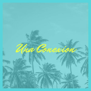 Una Conexión (Explicit)