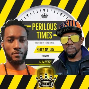 Perilous Times (feat. Slim Vezzy)