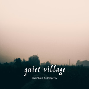 Quiet Village