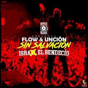 Flow & Unción Sin Salvación