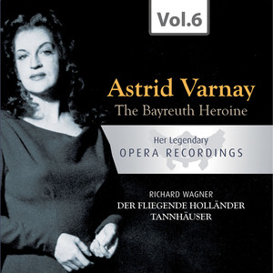 The Bayreuth Heroine. Her Legendary Opera Recordings, Vol.6