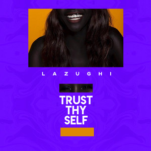Trust Thyself (Explicit)