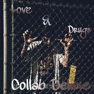 Love & Drugs (Collab Deluxe) [Explicit]