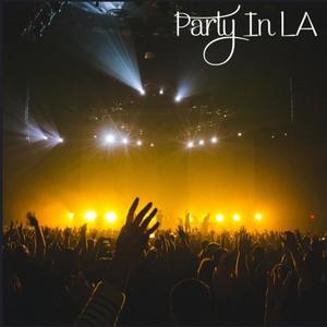 Party In LA (Explicit)