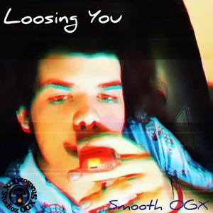 Loosing You