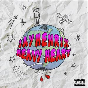 Heavy Heart (Explicit)