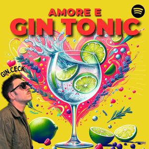 Amore e GIN TONIC