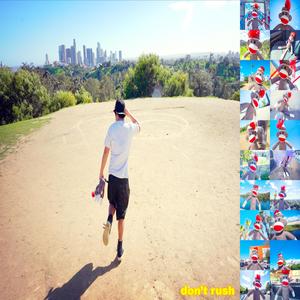 don't rush (Explicit)