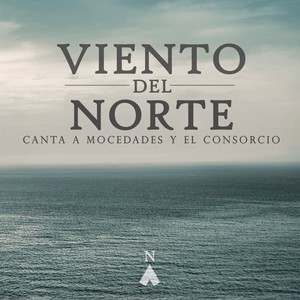 Viento del Norte Canta a Mocedades y el Consorcio