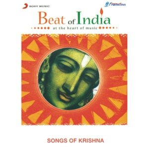 Beat Of India - Songs Of Krishna