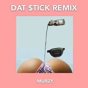 Dat $tick  (Remix)
