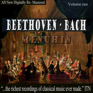 Beethoven, Bach - Menuhin Volume One