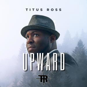 Upward (feat. Brent Nabors)