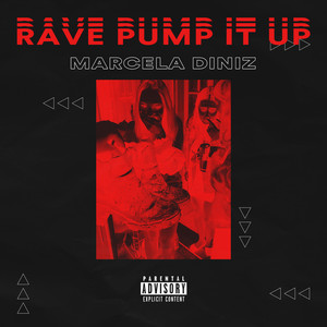 Rave Pump It Up (Explicit)