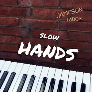 Slow Hands