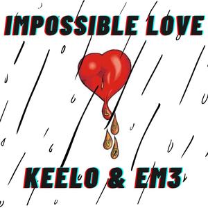 IMPOSSIBLE LOVE (feat. EDRIC EM3 MORRIS) [Explicit]