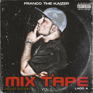 The Mix Tape Vol.1 (Deluxe Edition) Lado A [Explicit]