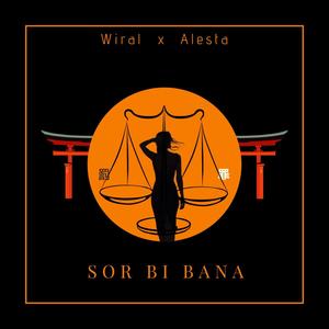 Sor Bi Bana (feat. Alesta) [Explicit]