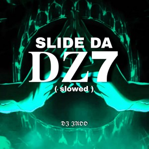 Slide Da Dz7 (Slowed) [Explicit]