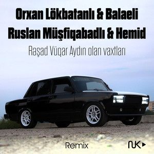 Rəşad Vüqar Aydın Olan Vaxtları (Remix)