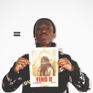 Find U(feat. Dax Vision) (Explicit)