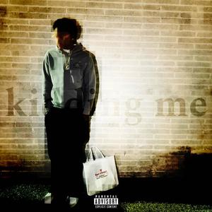 kidding me (Explicit)