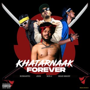 Khatarnaak Forever (Explicit)