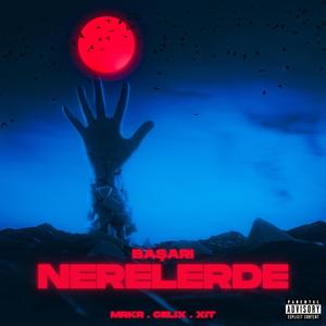 BAŞARI NERELERDE (feat. XİT) (Explicit)