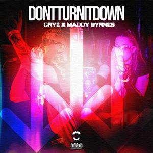 DontTurnItDown (feat. Maddy Byrnes) (Explicit)