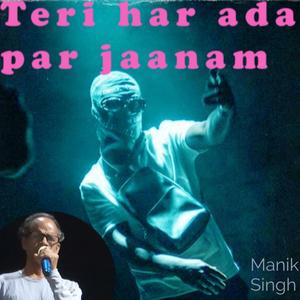 Teri har adaa par jaanam