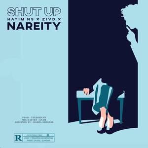 SHUT UP (feat. Nareity & ZIVD) [Explicit]