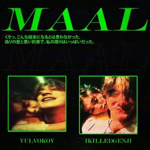 MaAl (feat. ikilledgenji) [Explicit]