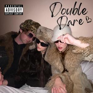 Double Dare (Explicit)