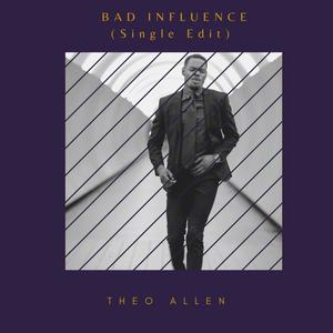 Bad Influence (Explicit)