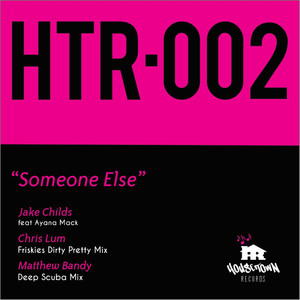 Jake Childs - Someone Else (Friskies Dirty Pretty Mix)