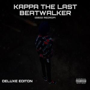 Kappa the Last Beatwalker (Explicit)