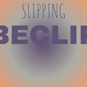 Slipping Beclip