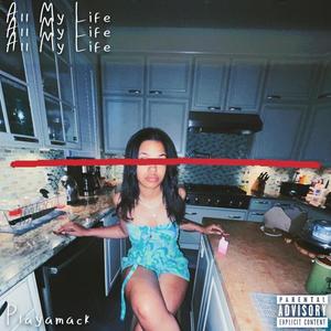 All My Life (Explicit)