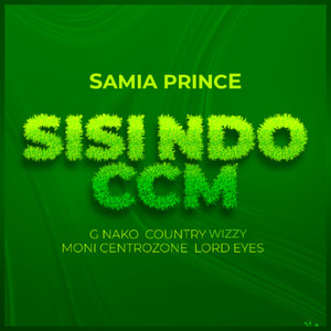 Sisi Ndo Ccm - Samia Prince