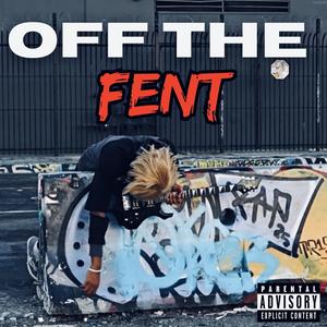 OFF THE FENT