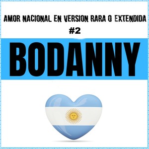 Amor Nacional en Versión Rara o Extendida (#2)