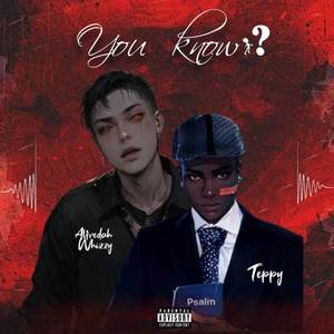 YOU KNOW (Explicit)