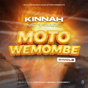 MOTO WEMOMBE (feat. KINNAH (MR MBARE))