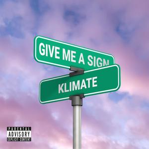 Give Me A Sign (Explicit)