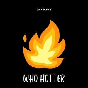 Who Hotter (feat. 0ctive)