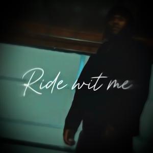 Ride Wit Me (Explicit)