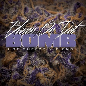 Blowing on Dat Bomb (feat. Fiend) (Explicit)