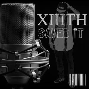 XIIITH SAVED IT! (MIXTAPE VERSION)